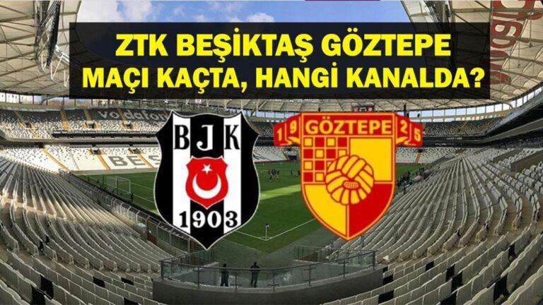 Besiktas Goztepe hangi kanalda maç? Beşiktaş Görtepe Ziraat Türkiye Kupası Quart -Final Maç Ne zaman? Beşiktiş Görtepe oyununun personeli
