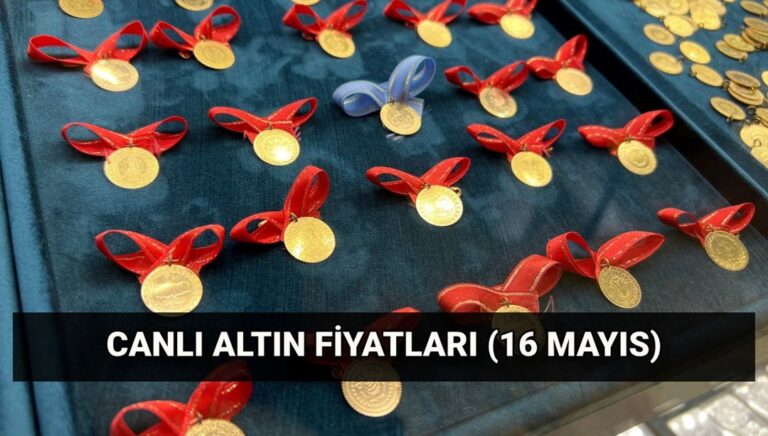 Güncel altın fiyatları 16 Mayıs: Altın düştü mü? Bugün gram ve çeyrek altın ne kadar? – Son Dakika Ekonomi Haberleri